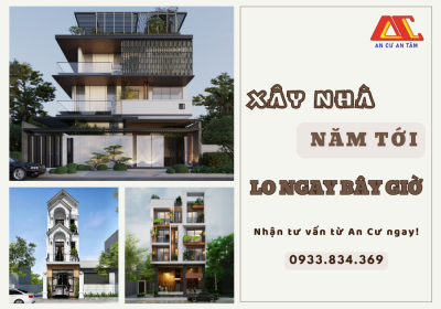 Xây nhà năm sau, chủ động ngay từ hôm nay!